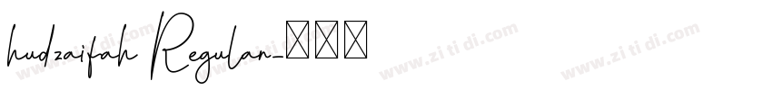 hudzaifah Regular字体转换